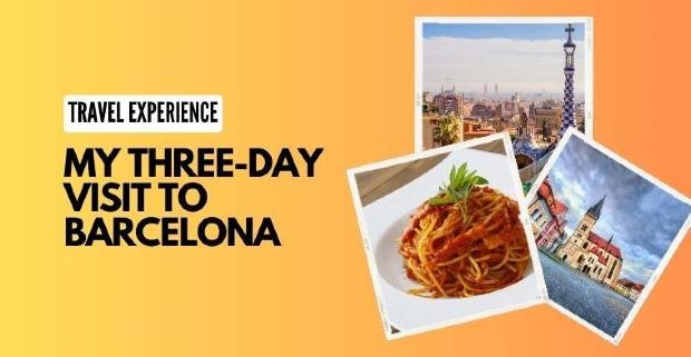 three day visit to Barcelona